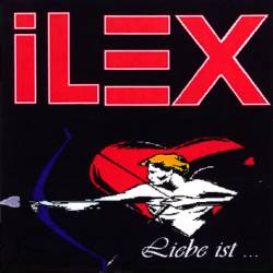 Ilex (GER) : Liebe ist...